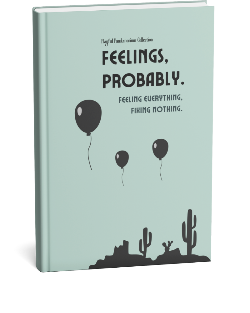 Feelings, Probably
