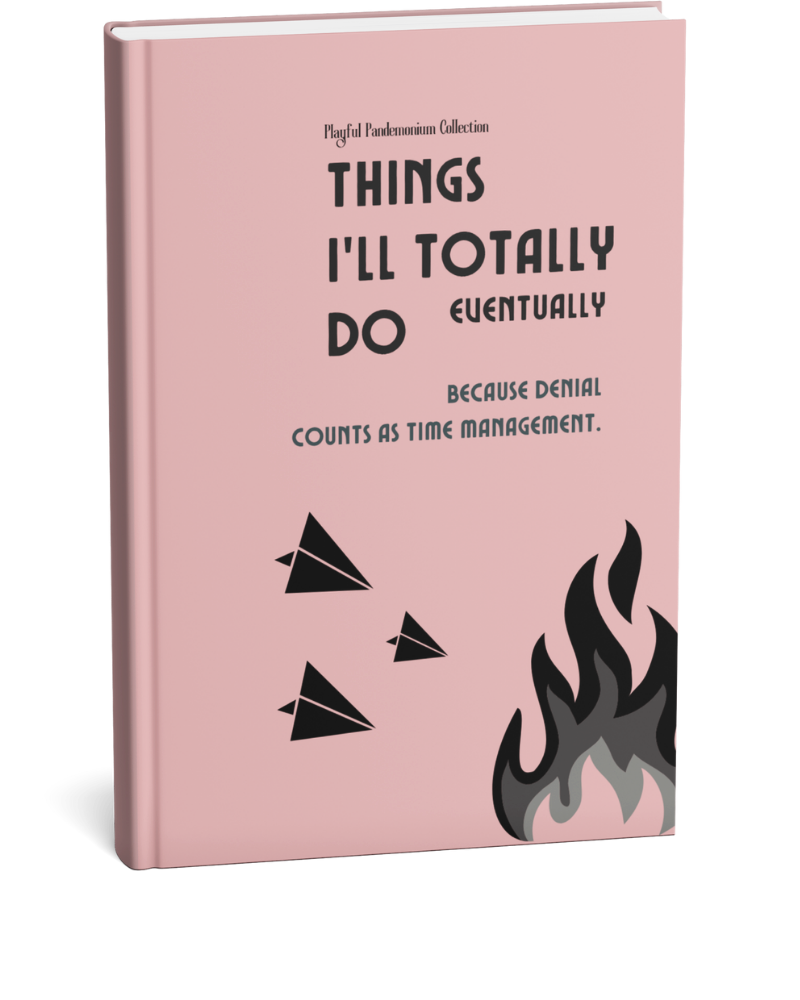 Things I'll Totally Do (Eventually)